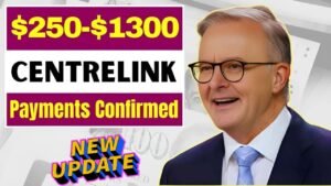 Centrelink Cost of Living 2025 – $250 & $1,300 Payments, Who Qualifies?