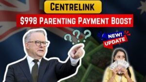 Centrelink Parenting Payment 2025 – $998.20 Boost for Single Australian Parents