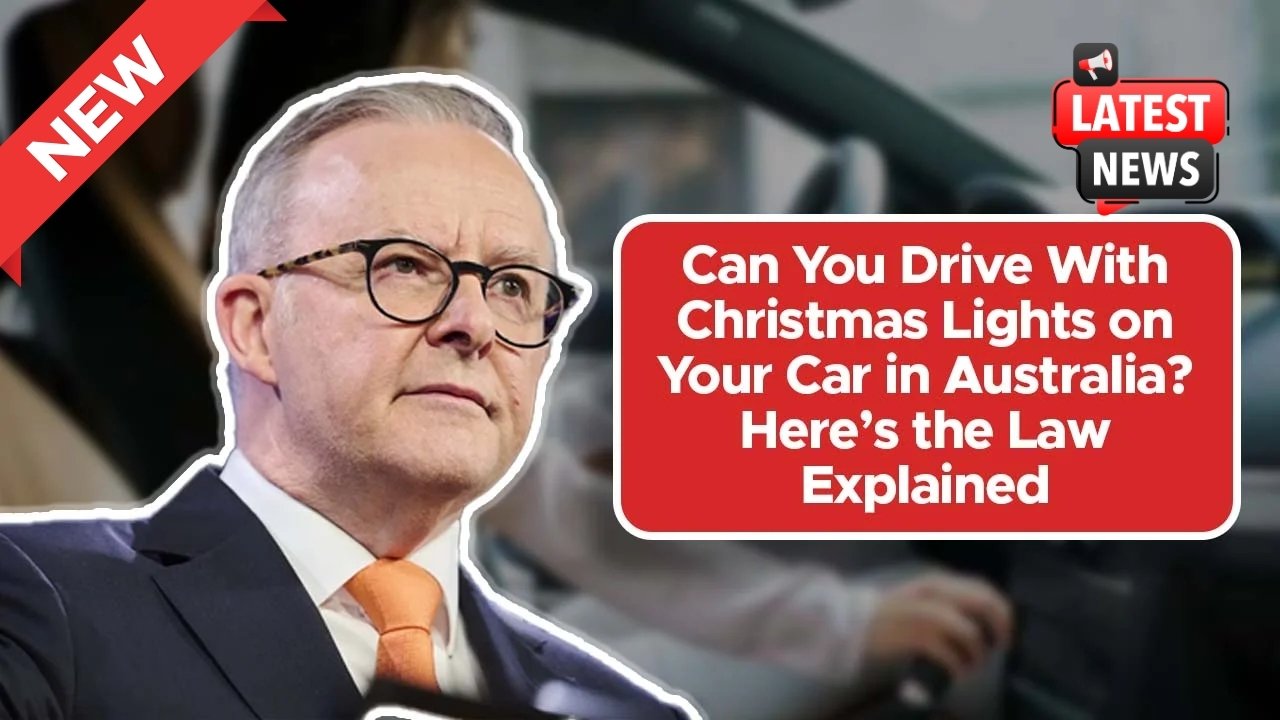 Driving With Christmas Lights in Australia – What the Law Says in 2025