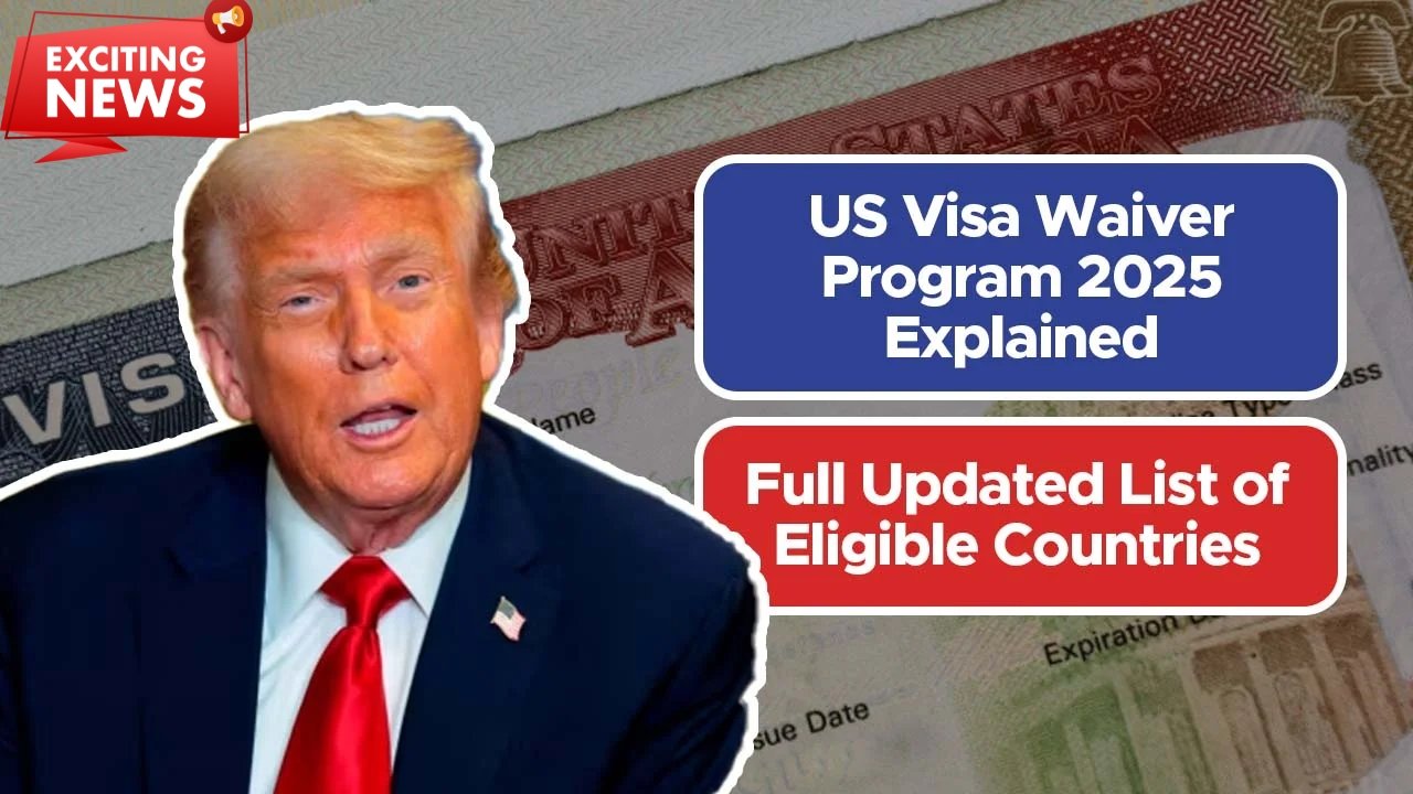 USA Visa Waiver Program 2025 – Full List of Eligible Nations & Travel Rules
