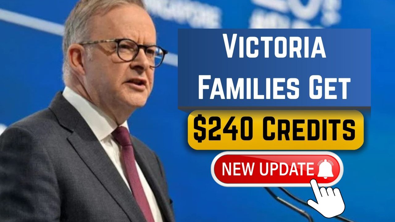 $240 Bill Credit for Victoria Families 2025 – Government Relief Package Details